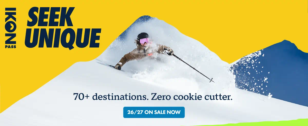 Skier going through fresh snow. Text reads: Seek Unique. 70+ destinations. Zero cookie cutter. CTA: 26/27 On Sale Now